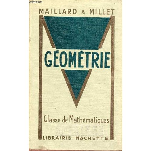 Géométrie Avec 688 Exercices Et Problèmes - Classe De Mathématiques - Programme Du 27 Juin 1945 - Enseignement Du Second Degré.