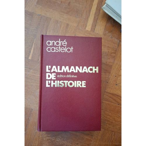L’Almanach De L'histoire André Castelot