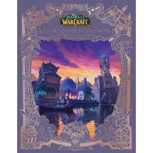 World Of Warcraft - A La Découverte D'azeroth - Iles Et Îlots D'azeroth