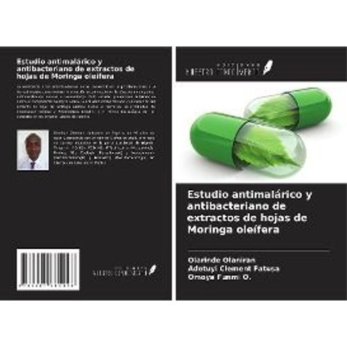 Estudio Antimalárico Y Antibacteriano De Extractos De Hojas De Moringa Oleífera