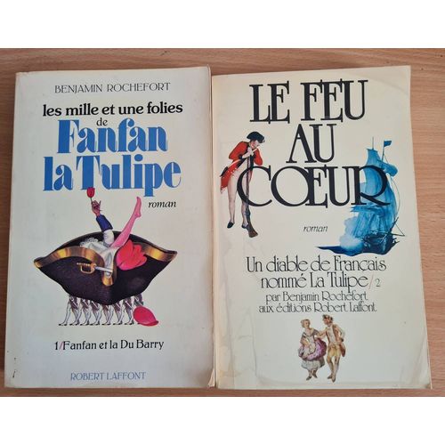 Lot 2 Tomes Fanfan La Tulipe - Fanfan & La Du Barry + Un Diable De Français Nommé La Tulipe - Benjamin Rochefort - Robert Laffont