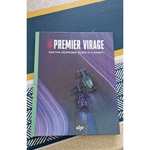 Premier Virage - Guide Pour (Ré)Apprendre Les Bases De La Formule 1