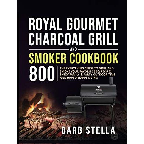 Royal Gourmet Charcoal Grill & Smoker Cookbook 800