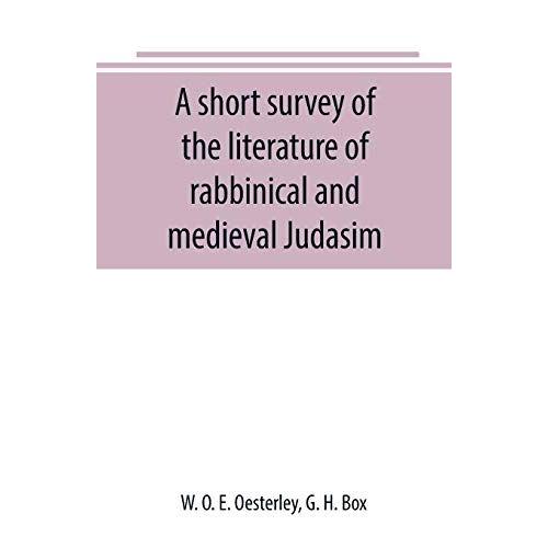 A Short Survey Of The Literature Of Rabbinical And Medieval Judasim