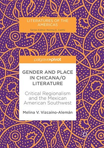 Gender And Place In Chicana/O Literature