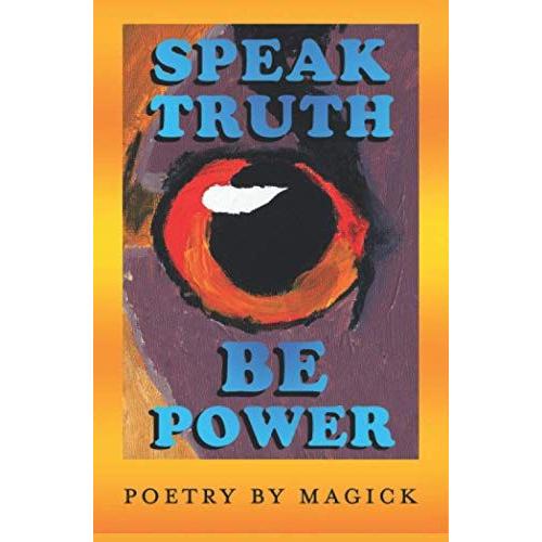 Speak Truth Be Power