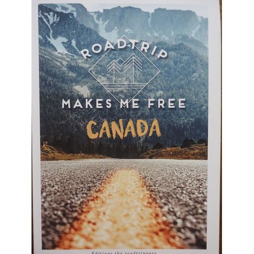 Makes Me Free Canada - Editions The Roadtrippers