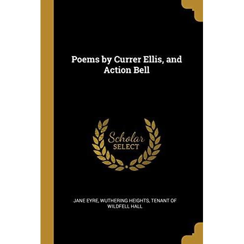 Poems By Currer Ellis, And Action Bell