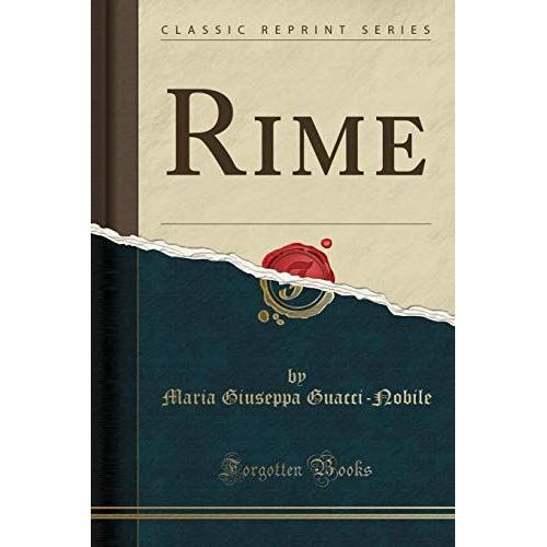 Guacci-Nobile, M: Rime (Classic Reprint)