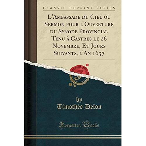 Delon, T: L'ambassade Du Ciel Ou Sermon Pour L'ouverture Du