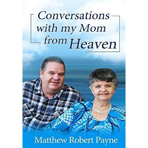 Conversations With My Mom From Heaven