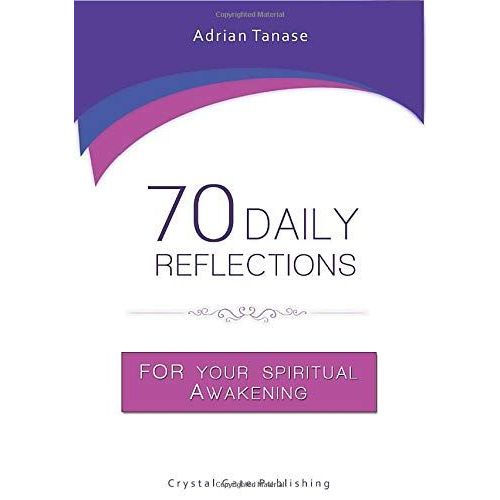 70 Daily Reflections For Your Spiritual Awakening