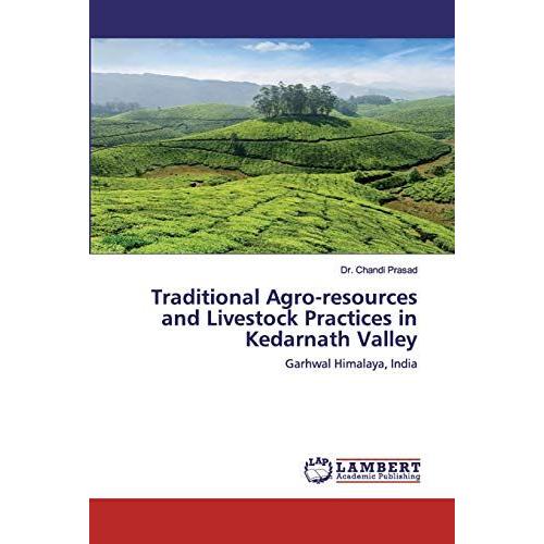 Traditional Agro-Resources And Livestock Practices In Kedarnath Valley