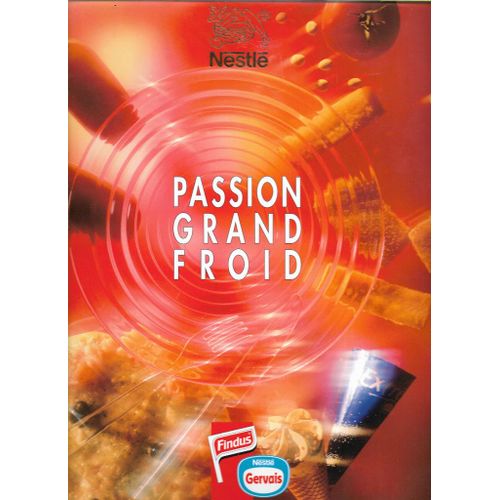Passion Grand Froid - L'histoire Des Glaces Findus - 1960-1998