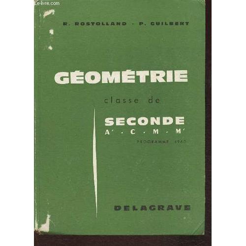 Géométrie Classe De Seconde A , C, M, M (Programmes 1960)