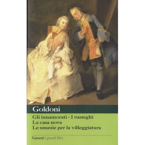 Gli Innamorati - I Rusteghi - La Casa Nova - Le Smanie Per La Villeggiatura
