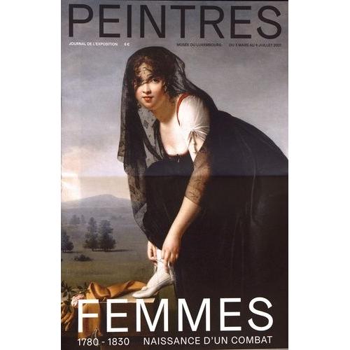 Peintres Femmes, 1780-1830 - Naissance D'un Combat