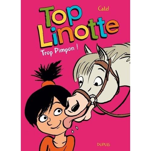 Top Linotte Tome 2 - Trop Pimpon !