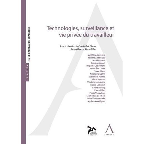 Technologies, Surveillance Et Vie Privée Du Travailleur