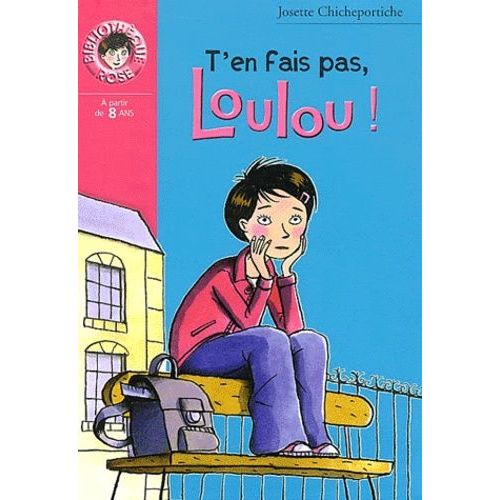 Loulou Tome 7 - T'en Fais Pas, Loulou !