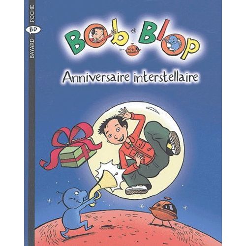 Bob Et Blop Tome 4 - Anniversaire Interstellaire