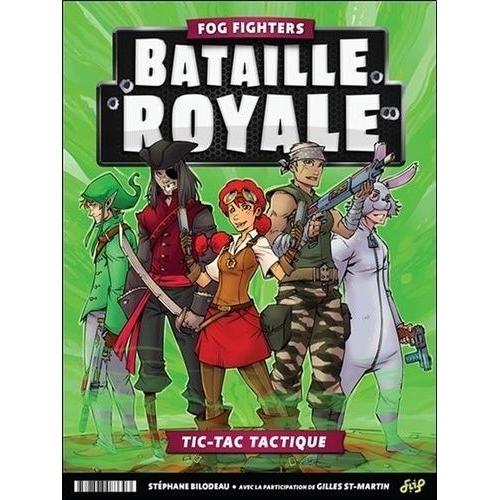 Foo Fighters - Bataille Royale Tome 1 - Tic Tac Tactique - Féroce-Cité