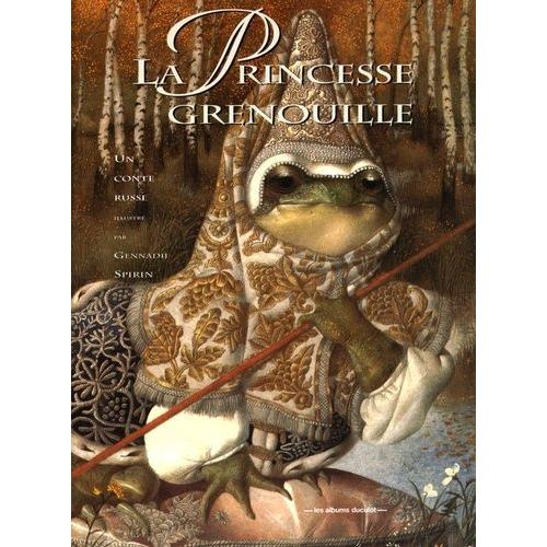 La Princesse Grenouille - Un Conte Russe