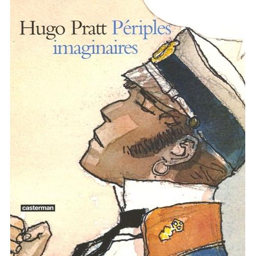 Hugo Pratt Périples Imaginaires - Aquarelles : 1965-1995