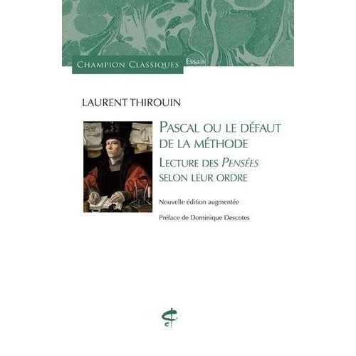 Pascal Ou Le Défaut De La Méthode - Lecture Des Pensées Selon Leur Ordre