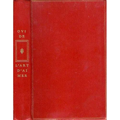 L'art D'aimer - Édition Numérotée - Avec 28 Illustrations D'après Les Lithographies De Jacques Darche