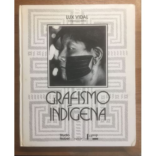 Grafismo Indigena : Estudos De Antropologia Estetica (Em Portuguese Do Brasil) (Portugais)