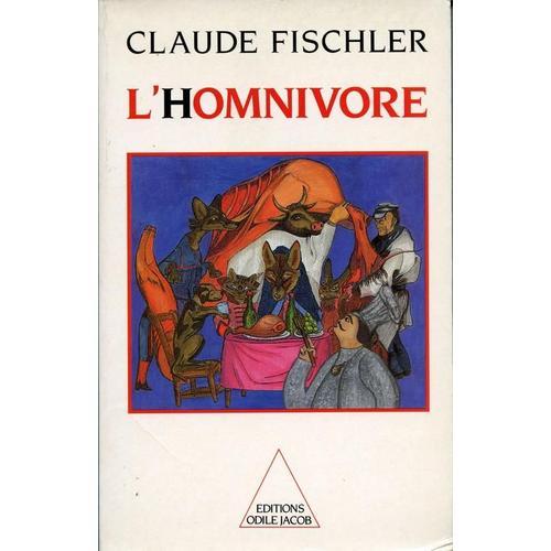 L'homnivore - Le Goût, La Cuisine Et Le Corps