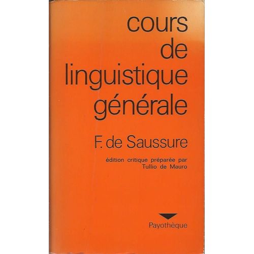 Cours De Linguistique Générale. Edition Critique Par Tullio De Mauro.