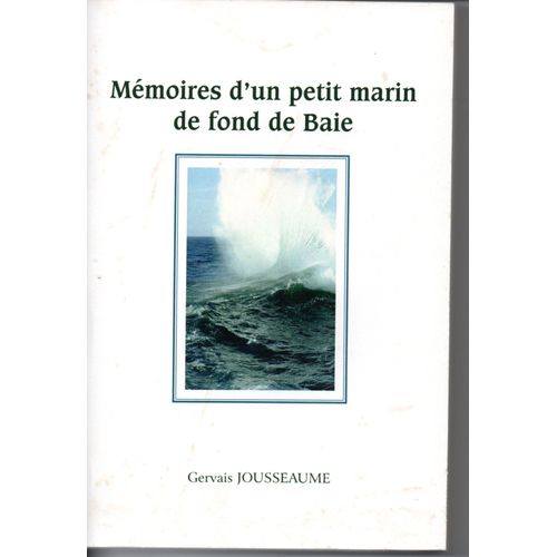 Mémoires D'un Petit Marin De Fond De Baie