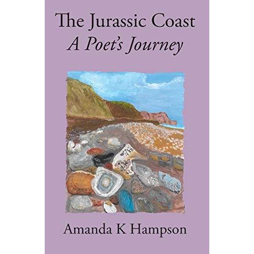 The Jurassic Coast, A Poet's Journey