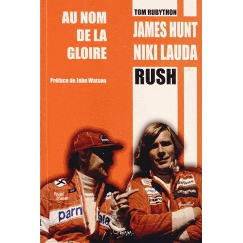Au Nom De La Gloire - James Hunt - Niki Lauda