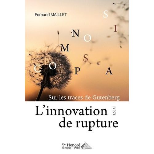 L'innovation De Rupture - Sur Les Traces De Gutenberg