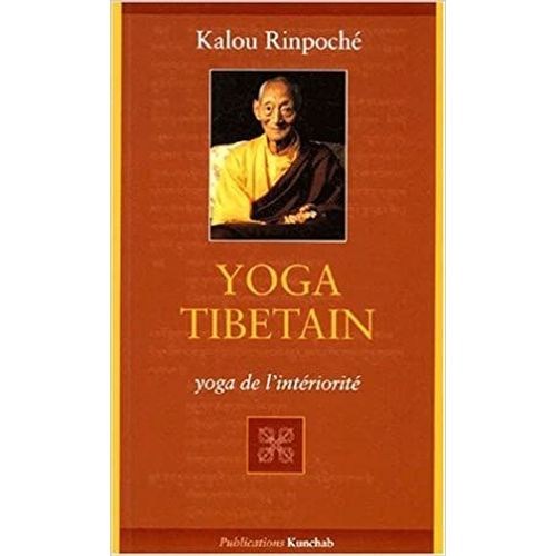 Yoga Tibetain Nangpé-Yoga Ou Yoga De L'interiorité