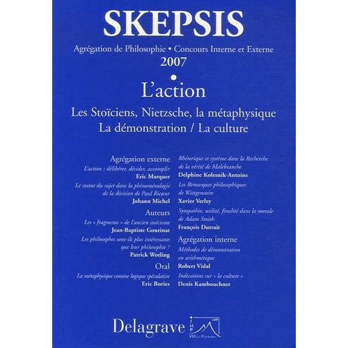 L'action - Les Stoïciens, Nietzsche, La Métaphysique - La Démonstration/La Culture - Agrégation De Philosophie 2007