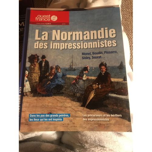 Ouest France La Normandie Des Impressionnistes
