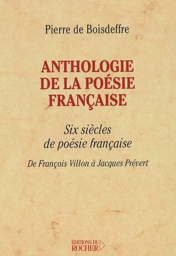 Anthologie De La Poésie Française - Six Siècles De Poésie Française, De François Villon À Jacques Prévert