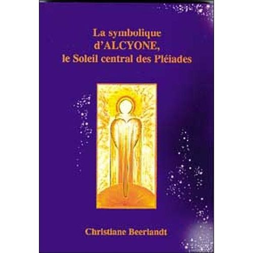 La Symbolique D'alcyone, Le Soleil Central Des Pléiades