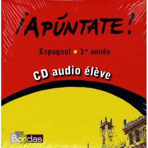 Espagnol 1re Année Apuntate ! - (1 Cd Audio)