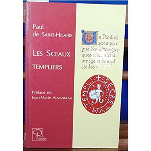 Les Sceaux Templiers Et Leurs Symboles.