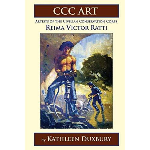 Ccc Art - Reima Victor Ratti: Artists Of The Civilian Conservation Corps