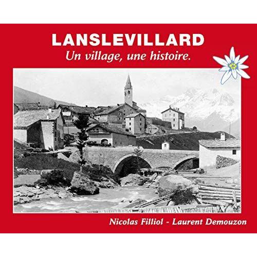 Lanslevillard Un Village, Une Histoire
