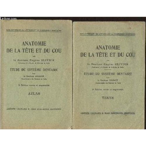 Anatomie De La Tête Et Du Cou- Etude Du Système Dentaire-Atlas Et Texte En 2 Volumes