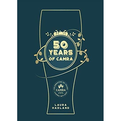 50 Years Of Camra : Celebrating 50 Years Of The Campaign For Real Ale