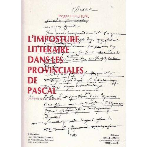 L'imposture Littéraire Dans Les Provinciales De Pascal - 2ème Édition, Suivie Des Actes Du Colloque, Marseille