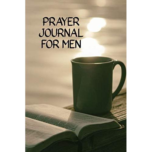 Prayer Journal For Men: Lined Blank Pages With Quotes By E. M. Bounds Focusing On Faith That Takes God At His Word